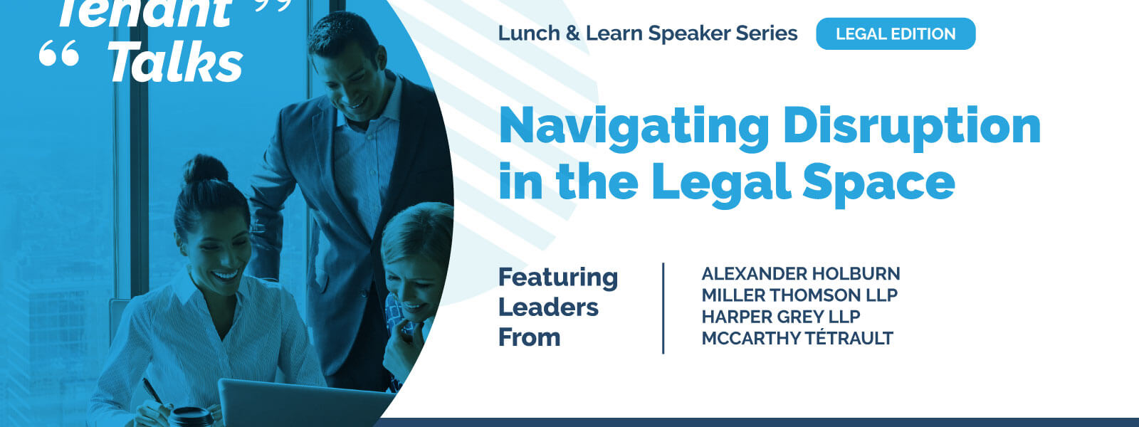 Tenant Talks Launches Latest Lunch & Learn Event “Navigating Disruption in the Legal Space”